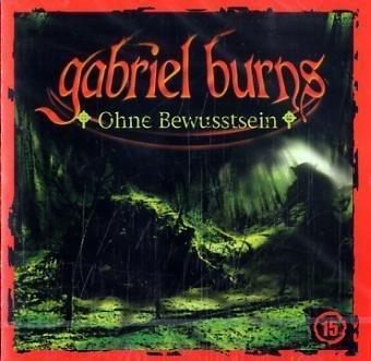 Gabriel Burns - CDs / Ohne Bewusstsein