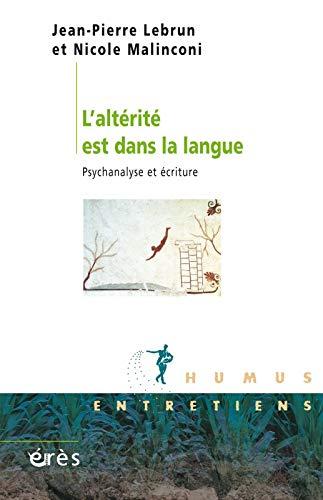 L'altérité est dans la langue : psychanalyse et écriture