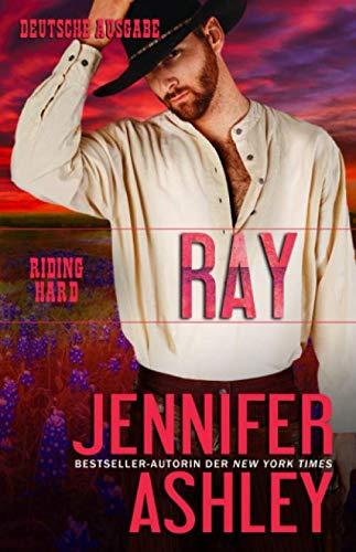 Ray: Deutsche Ausgabe (Riding Hard, Band 7)