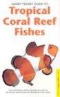 Tropical Coral Reef Fishes (Handy Pocket Guides)