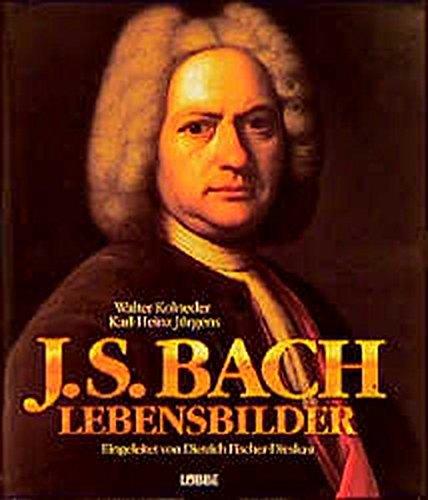 J.S. Bach - Lebensbilder (Lübbe Biographien)