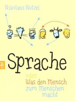 Sprache oder Was den Mensch zum Menschen macht