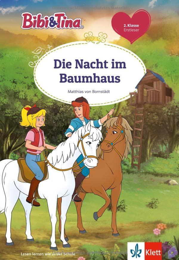 Bibi&Tina EL: Die Nacht im Baumhaus: Erstleser 2. Klasse, ab 7 Jahren (Bibi und Tina)