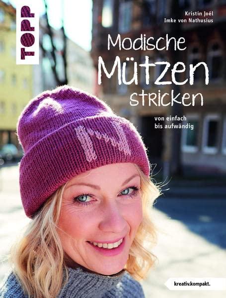 Modische Mützen stricken (kreativ.kompakt.): Von einfach bis aufwendig. Mit Balaclava