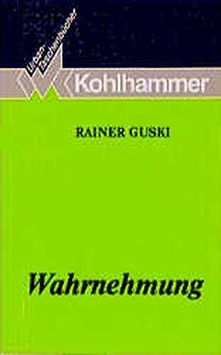 Grundriss der Psychologie / Wahrnehmung: Eine Einführung in die Psychologie der menschlichen Informationsaufnahme (Urban-Taschenbücher)