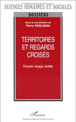 Territoires et regards croisés : éducation, langage, sociétés