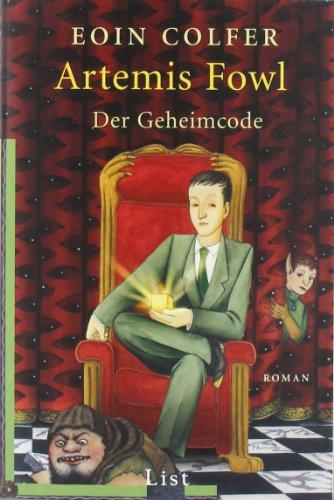 Artemis Fowl - Der Geheimcode: Der dritte Roman (Ein Artemis-Fowl-Roman)