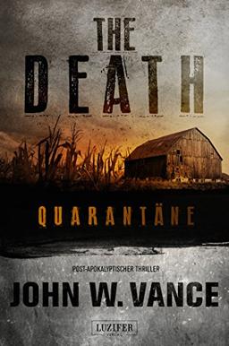 THE DEATH: Quarantäne - Endzeit-Thriller: Apokalypse, Endzeit, Pandemie, Dystopie