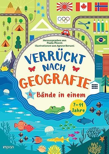 Verrückt nach Geografie: 4 Bände in einem: Flaggen | Karten | Landschaften | Städte