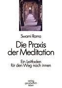 Die Praxis der Meditation: Ein Leitfaden für den Weg nach innen