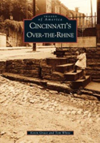 Cincinnati's Over-The-Rhine (Images of America (Arcadia Publishing))