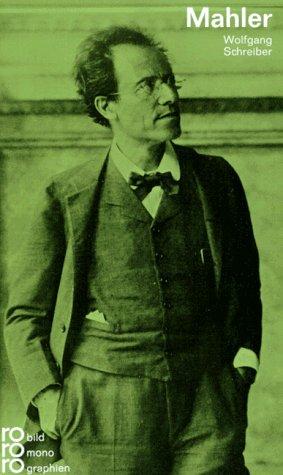 Gustav Mahler in Selbstzeugnissen und Bilddokumenten