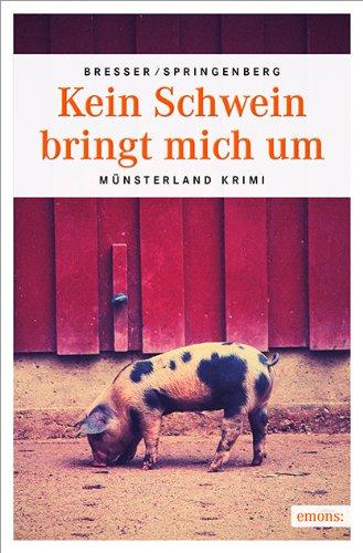 Kein Schwein bringt mich um