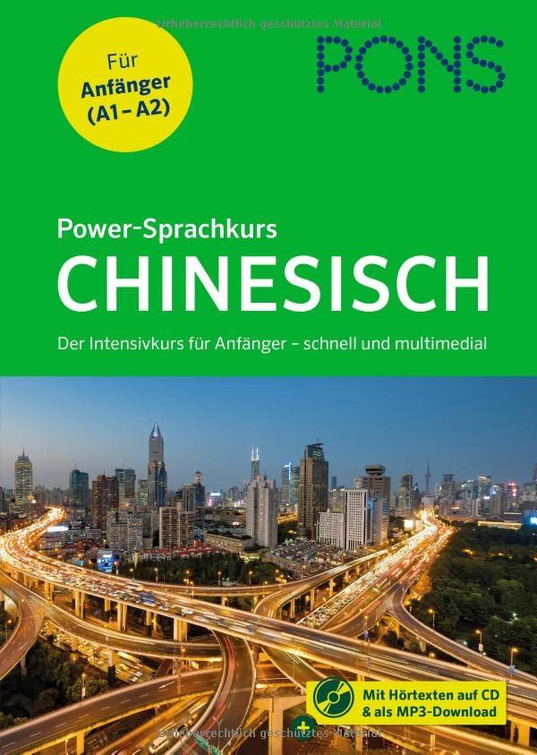 PONS Power-Sprachkurs Chinesisch für Anfänger: Der Intensivkurs mit Buch, CD und Online-Tests