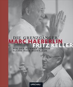 Die Grenzgänger: Wie der Hummer aus dem Elsass nach Baden kam