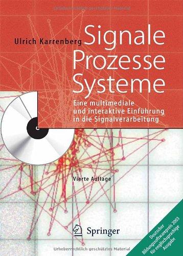 Signale - Prozesse - Systeme: Eine multimediale und interaktive Einführung in die Signalverarbeitung: Eine Multimediale Und Interaktive Einfuhrung in Die Signalverarbeitung