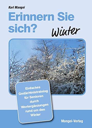 Erinnern Sie sich? Winter: Einfaches Gedächtnistraining durch Wortergänzungen (Erinnern Sie sich?: Einfaches Gedächtnistraining durch Wortergänzungen)