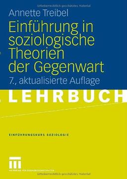 Einführung in soziologische Theorien der Gegenwart (Einführungskurs Soziologie)