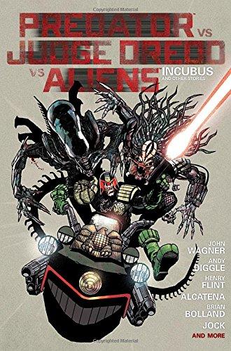 Predator Versus Judge Dredd Versus Aliens: Incubus and Other Stories