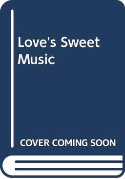 Love's Sweet Music