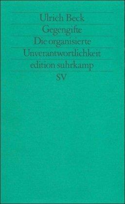 Gegengifte: Die organisierte Unverantwortlichkeit (edition suhrkamp)