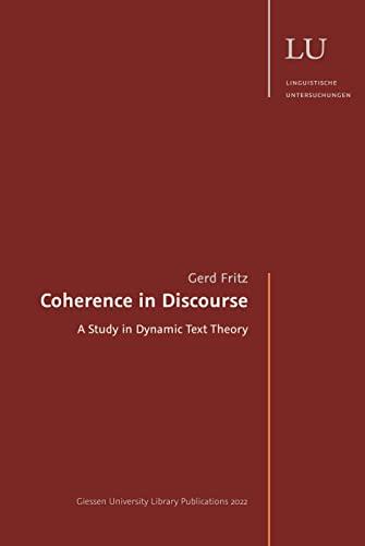 Coherence in Discourse: A Study in Dynamic Text Theory