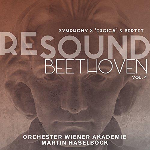 Beethoven: Resound Beethoven Vol.4 - Sinfonie 3 'Eroica' & Septett