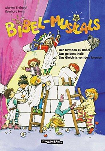 Bibel-Musicals: Drei biblische Musicals zum Nach- und Vorspielen