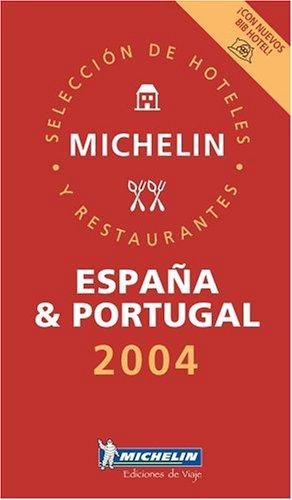 Michelin Rote Führer; Michelin The Red Guide; Michelin Le Guide Rouge : Espana & Portugal 2004 (Michelin Red Guide Espana/Portugal (Spain/Portugal): Hotels)