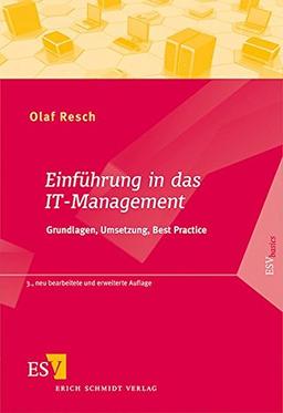 Einführung in das IT-Management: Grundlagen, Umsetzung, Best Practice (ESVbasics)