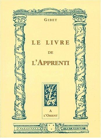 Le livre de l'apprenti : au rite français