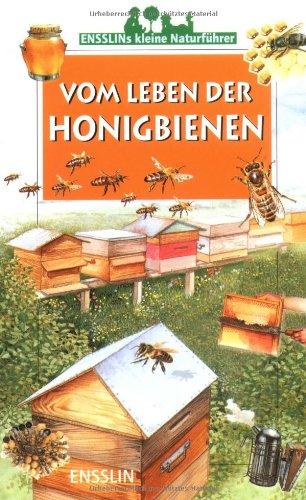 Vom Leben der Honigbienen