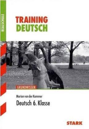 Training Deutsch Realschule / Deutsch 6. Klasse: Grundwissen