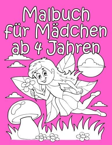 Malbuch für Mädchen ab 4 Jahren: Niedliche Motive zum Ausmalen Ausmalen