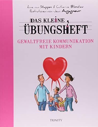 Das kleine Übungsheft - Gewaltfreie Kommunikation mit Kindern