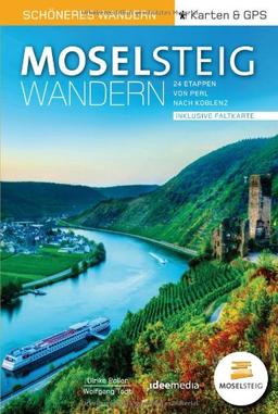 Moselsteig - Schöneres Wandern Pocket. GPS, Detailkarten, Höhenprofile, herausnehmbare Übersichtskarte, Smartphone-Anbindung: 24 traumhafte Etappen auf 365 Kilometern von Perl nach Koblenz