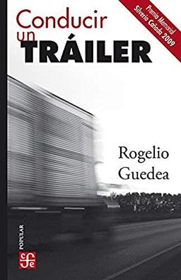 Conducir un tráiler / Rogelio Guedea.