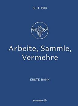 Arbeite, Sammle, Vermehre: Erste Bank seit 1819