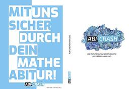 ABIcrash Aufgabensammlung: Aufgaben zum Oberstufenwissen Mathematik (ABIcrash Oberstufenwissen Mathematik)