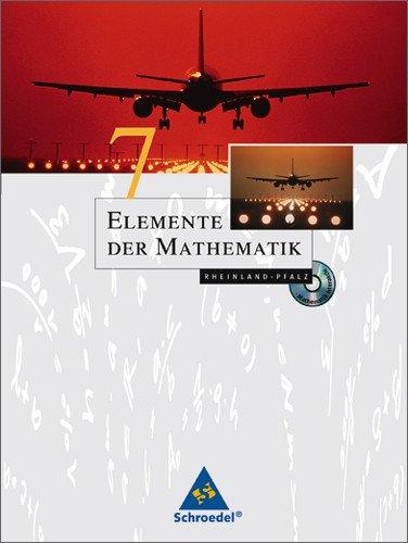 Elemente der Mathematik - Ausgabe 2004 für die SI: Elemente der Mathematik SI - Ausgabe 2005 für Rheinland-Pfalz: Schülerband 7 mit CD-ROM