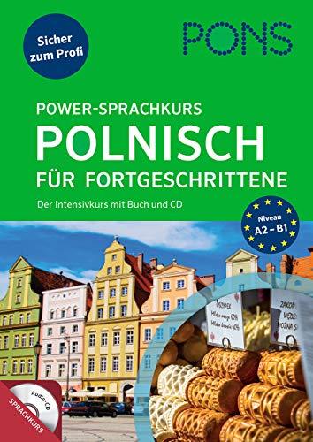 PONS Power-Sprachkurs Polnisch für Fortgeschrittene: Der Intensivkurs mit Buch und CD