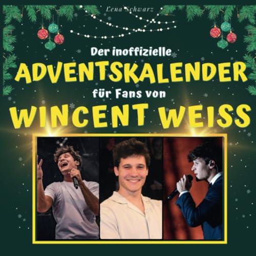 Der inoffizielle Adventskalender für Fans von Wincent Weiss