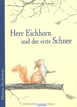 Herr Eichhorn und der erste Schnee: Bilderbuchausgabe