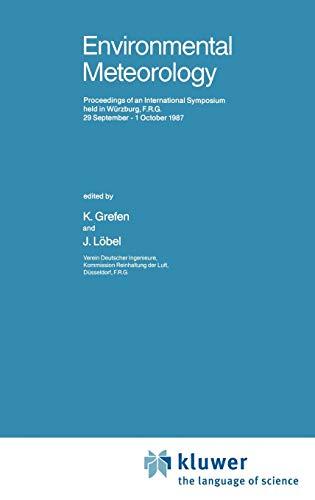 Environmental Meteorology: Proceedings of an International Symposium held in Würzburg, F.R.G., 29 September – 1 October 1987