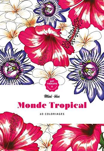 Monde tropical : 60 coloriages anti-stress