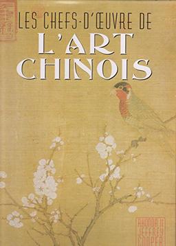 Les chefs d'oeuvre de l'art chinois