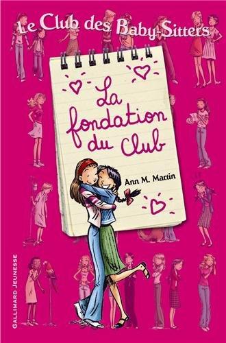 Le Club des baby-sitters. La fondation du Club. L'idée géniale de Kristy