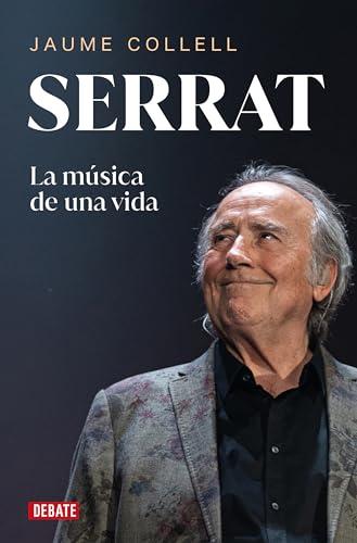 Serrat: La música de una vida (Biografías y Memorias)