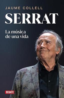 Serrat: La música de una vida (Biografías y Memorias)