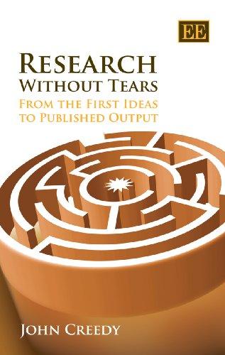 Research Without Tears: From the First Ideas to Published Output: From First Idea to Published Output